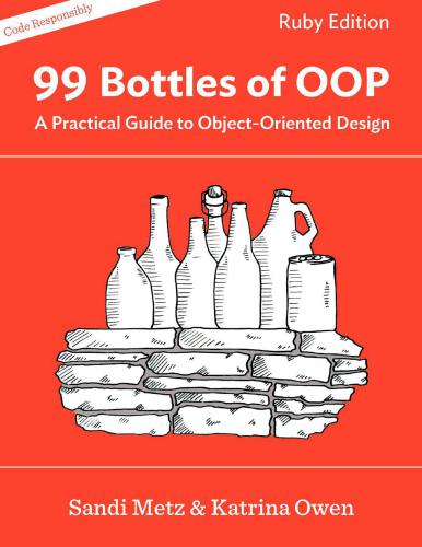 99 Bottles Of Oop A Practical Guide To Objectoriented Design 03 Katrina Owen And Sandi Metz