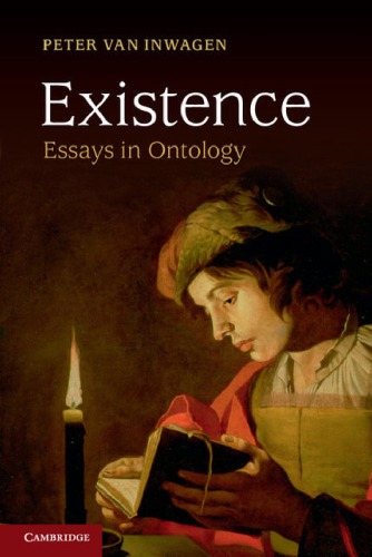Existence Essays In Ontology Peter Van Inwagen