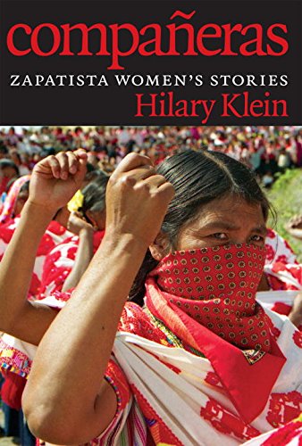 Compaeras Zapatista Womens Stories Hilary Klein