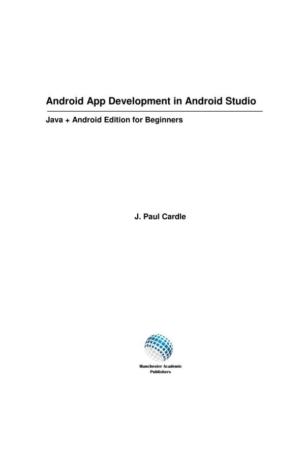 Android App Development In Android Studio Java Plus Android Edition For Beginners Paul Cardle