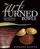 The Art Of Turned Bowls Designing Bowls With A Worldclass Turner Richard Raffan