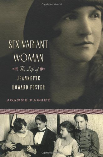 Sex Variant Woman The Life Of Jeanette Howard Foster Reprint Joanne Passet