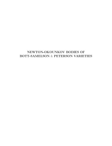 Newtonokounkov Bodies Of Bottsamelson Peterson Varieties Phd Thesis Lauren Dedieu