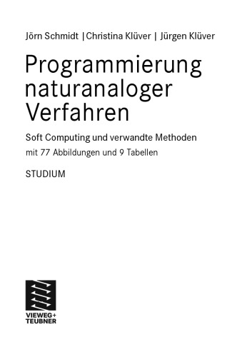 Programmierung Naturanaloger Verfahren Soft Computing Und Verwandte Methoden Jrn Schmidt