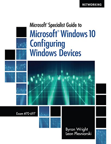 Microsoft Specialist Guide To Microsoft Windows 10 1st Edition Byron Wright