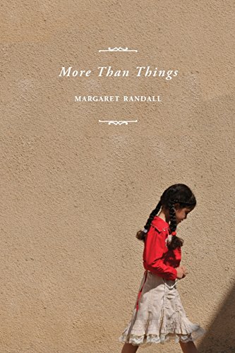 More Than Things Margaret Randall