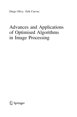 Advances And Applications Of Optimised Algorithms In Image Processing Diego Oliva