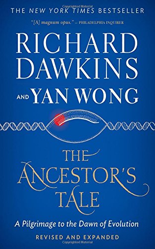 The Ancestors Tale A Pilgrimage To The Dawn Of Evolution Expanded Richard Dawkins