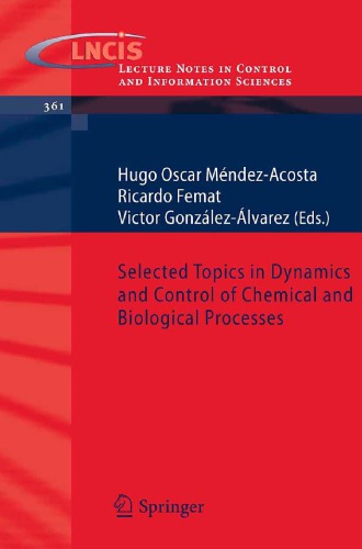 Selected Topics In Dynamics And Control Of Chemical And Biological Processes 2007th Edition Hugo Oscar Mndezacosta