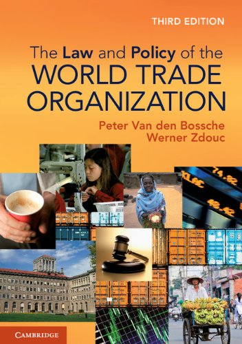 The Law And Policy Of The World Trade Organization Text Cases And Materials 3rd Edition Professor Peter Van Den Bossche