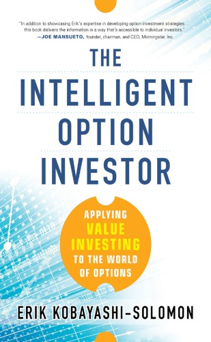 The Intelligent Option Investor Applying Value Investing To The World Of Options Erik Kobayashisolomon