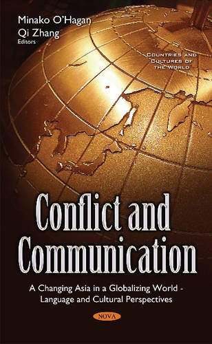 Conflict And Communication A Changing Asia In A Globalizing World Language And Cultural Perspectives Minako Ohagan