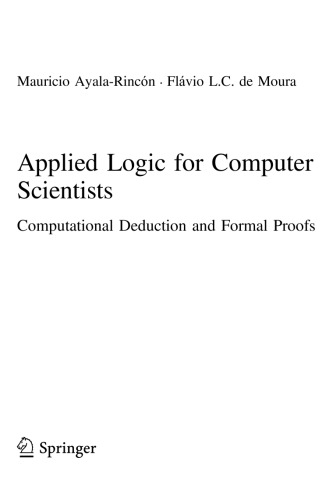 Applied Logic For Computer Scientists Computational Deduction And Formal Proofs Mauricio Ayalarincn