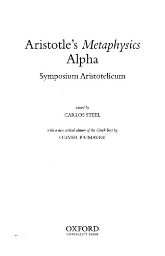 Aristotles Metaphysics Alpha Symposium Aristotelicum Aristotle Carlos Steel Ed