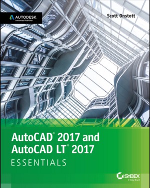 Autocad 2017 And Autocad Lt 2017 Essentials Scott Onstott
