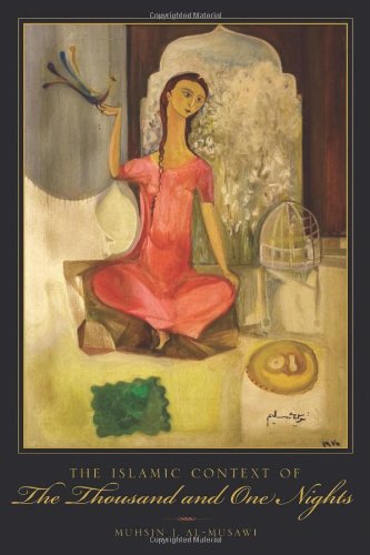 The Islamic Context Of The Thousand And One Nights Muhsin Almusawi