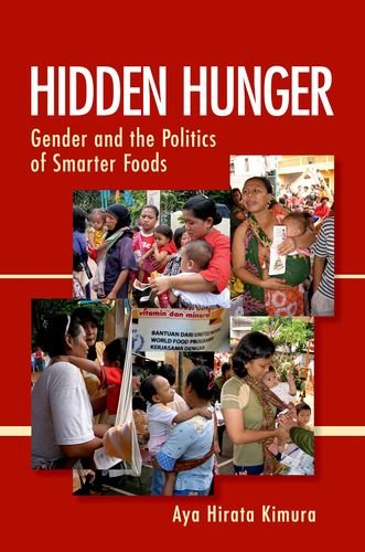 Hidden Hunger Gender And The Politics Of Smarter Foods 1st Edition Aya Hirata Kimura