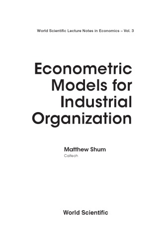 Econometric Models For Industrial Organization Matthew Shum