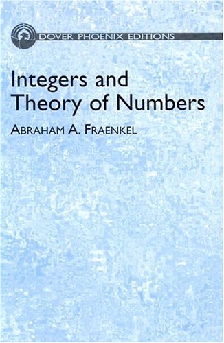 Integers And Theory Of Numbers Reprint Abraham A Fraenkel