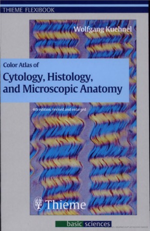 Color Atlas Of Cytology Histology And Microscopic Anatomy Wolfgang Kuehnel