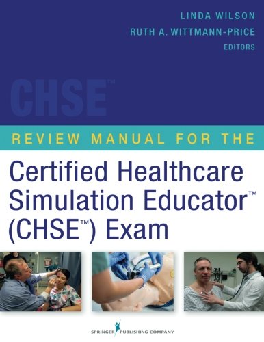 Review Manual For The Certified Healthcare Simulation Educator Exam 1st Edition Ruth A Wittmannprice