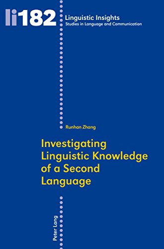 Investigating Linguistic Knowledge Of A Second Language 1st Edition Runhan Zhang