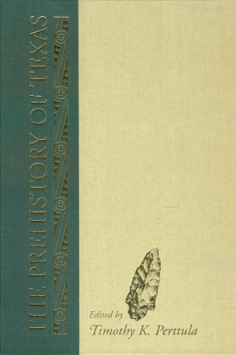 The Prehistory Of Texas Timothy K Perttula