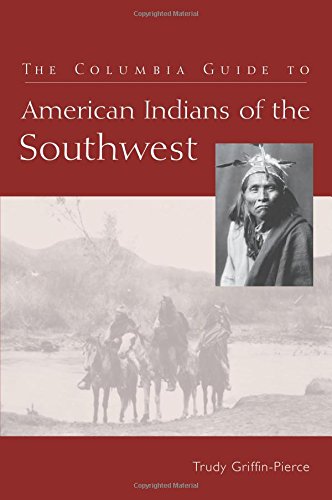 The Columbia Guide To American Indians Of The Southwest First Edition Trudy Griffinpierce