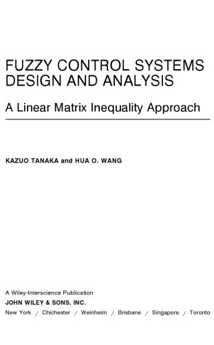 Fuzzy Control Systems Design And Analysis Linear Matrix Inequality Approach Kazuo Tanaka