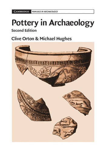 Pottery In Archaeology 2nd Clive Orton Michael Hughes