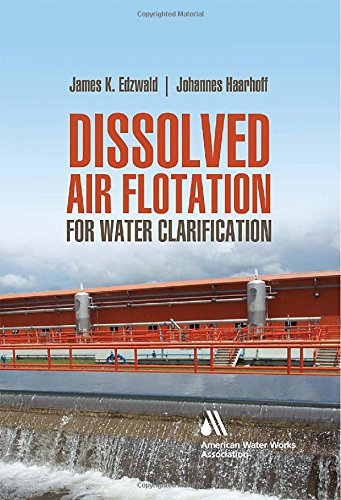 Dissolved Air Flotation For Water Clarification 1st Edition James Edzwald