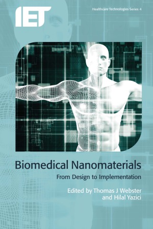 Biomedical Nanomaterials From Design To Implementation Thomas Webster And Hilal Yazici