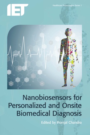Nanobiosensors For Personalized And Onsite Biomedical Diagnosis Pranjal Chandra