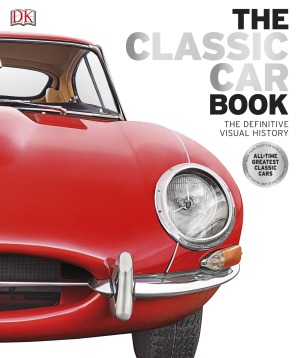 The Classic Car Book The Definitive Visual History 1st Edition Giles Chapman