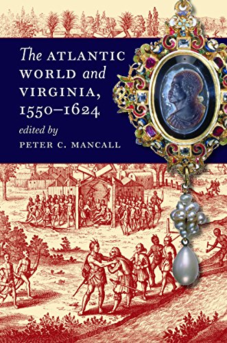 The Atlantic World And Virginia 15501624 1st Edition Peter C Mancall