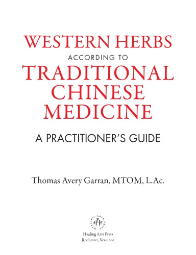 Western Herbs According To Traditional Chinese Medicine A Practitioners Guide Thomas Avery Garran