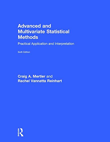Advanced And Multivariate Statistical Methods Practical Application And Interpretation 6th Edition Craig A Mertler
