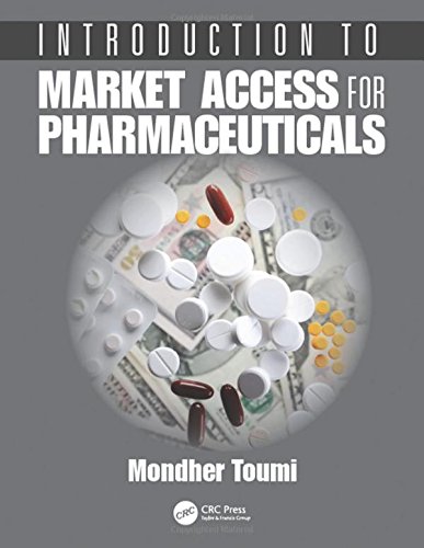 Introduction To Market Access For Pharmaceuticals 1st Edition Mondher Toumi