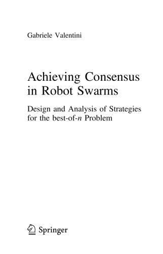 Achieving Consensus In Robot Swarms Gabriele Valentini