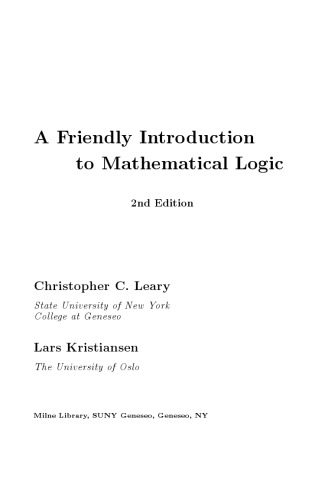 A Friendly Introduction To Mathematical Logic Christopher C Leary