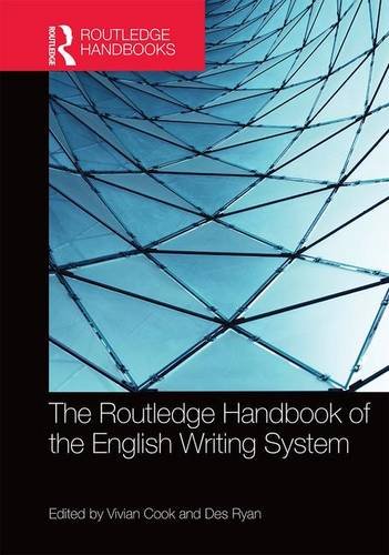 The Routledge Handbook Of The English Writing System Vivian Cook