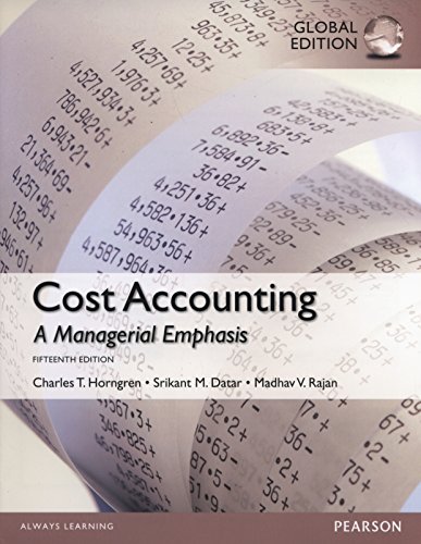 Cost Accounting Global Edition 15th Edition Charles T Horngren