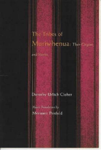 The Tribes Of Muriwhenua Their Stories And Origins Dorothy Urlich Cloher