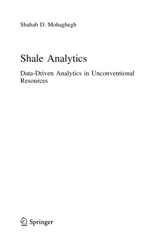 Shale Analytics Datadriven Analytics In Unconventional Resources Shahab D Mohaghegh