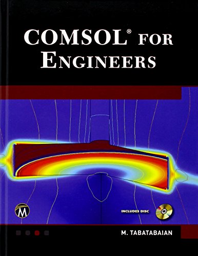 Comsol For Engineers Mehrzad Tabatabaian
