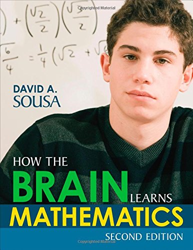 How The Brain Learns Mathematics 2nd Edition David A Sousa