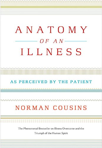 Anatomy Of An Illness As Perceived By The Patient 20 Anniv Norman Cousins