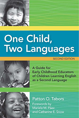 One Child Two Languages A Guide For Early Childhood Educators Of Children Learning English As A Second Language 2nd Patton Tabors