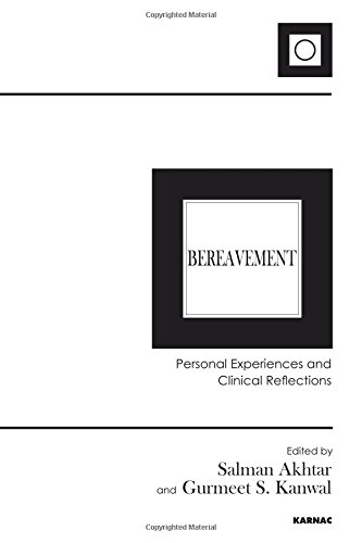 Bereavement Personal Experiences And Clinical Reflections Salman Akhtar