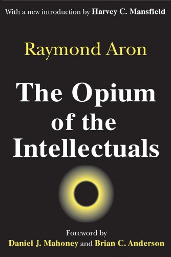 The Opium Of The Intellectuals Raymond Aron